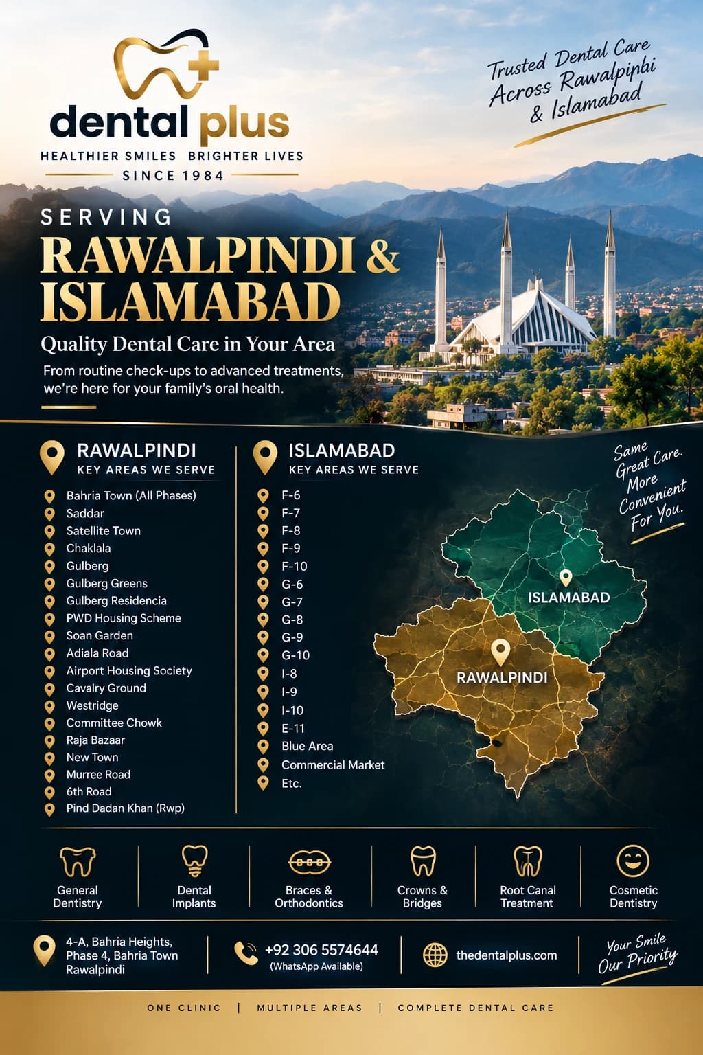 Dental Plus, since 1984, serving Rawalpindi and Islamabad from 4-A Bahria Heights, Phase 4, Bahria Town: areas served include Bahria Town, Saddar, Satellite Town, Chaklala, Gulberg Greens, PWD, Soan Garden, Adiala Road, Westridge and the F, G, I and E sectors, with general dentistry, implants, braces, crowns, root canals and cosmetic dentistry